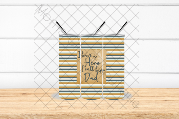 I Have a Hero I Call Him Dad Tumbler: A Tribute in Design